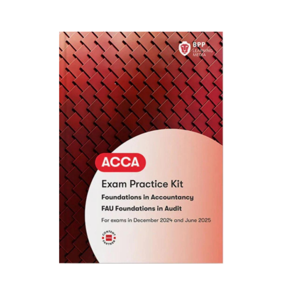 ACCA Exam Practice Kit Foundations in Accountancy FAU Foundation in Audit