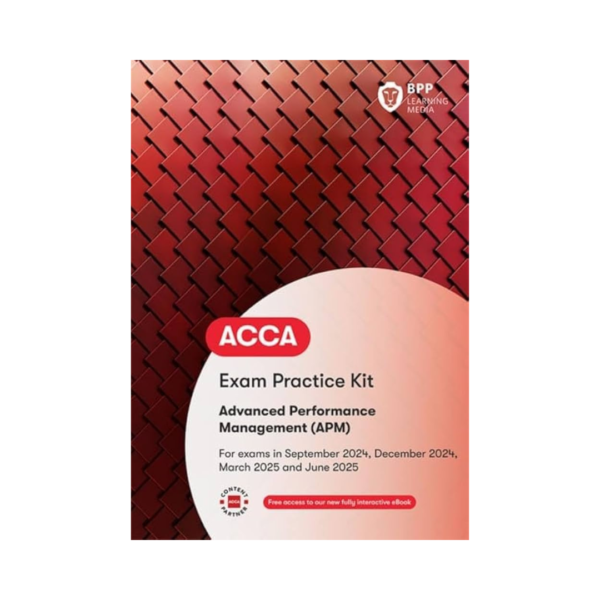 ACCA Exam Practice Kit Advanced Performance Management (APM)